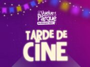 Disfrute del Cine al Aire Libre “Vuelve al Parque Gira por zipa”